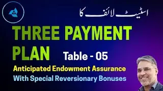 State Life's Three Payment Plan / Anticipated Endowment Assurance / Table 05