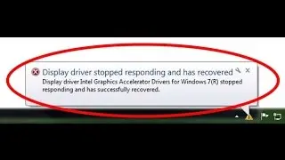 how to fix display driver stopped responding and has recovered windows 7