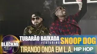 Tubar&atilde;o Baixada feat  Snoop Dogg - Tirando Onda In L. A. (Video Oficial)