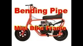 Bending Pipe Mini Bike Frame