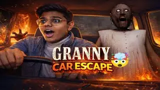 🤯 GRANNY CAR ESCAPE HORROR GAMEPLAY | GRANNY GAMEPLAY | 