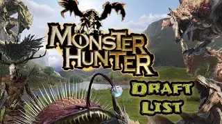 Monster Hunter Draft List