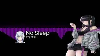 Nightcore  - No Sleep