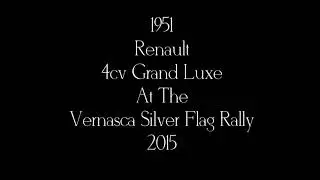 1951 Renault 4CV Grand Luxe at the Vernesca Silver Flag Rally 2015