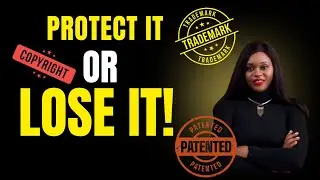 Your Business IDEA is WORTHLESS without this IP Protection|Patent|Copyright|Trademark|Design