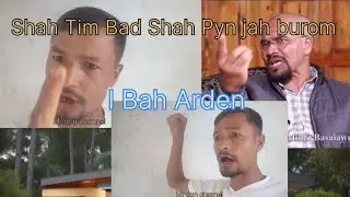 Shah Tim Shah Tla U Bah Arden Lem Bad Ka Party' Hi Bah Roh Ka Wei Ha Ki Kat To Kat Ne Ngut
