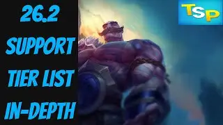26.2 Support Tier List In-Depth -- League of Legends
