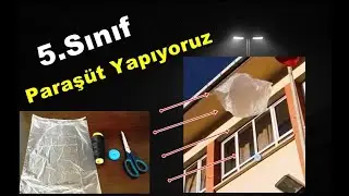 5.Sınıf Fen &Ouml;devi : Paraş&uuml;t yapıyoruz. ( Hava direnci) (S&uuml;rt&uuml;nme Kuvveti)