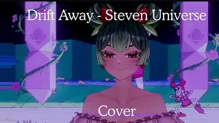 Drift Away Cover [Steven Universe The Movie]