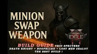 [POE2] MINION SWAP WEAPON - The Best Minion Build (Death Knight + Bogfelled + Lost Men Zealot)