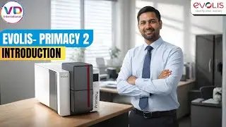 Evolis Primacy 2 | Professional ID Card Printer Introduction | VD International
