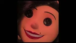 Coraline Edit - Eyes Without A Face