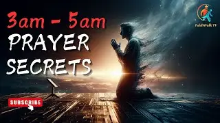 The SECRET of PRAYING Between 3AM to 5AM Every Morning For Breakthrough
