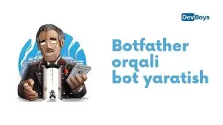 BotFather orqali bot ochish