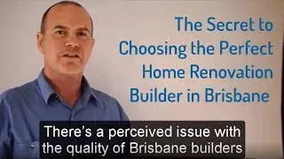 The Secret to Choosing the Perfect Home Renovation Builder in Brisbane