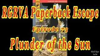 RGRVA Paperback Escape: Episode 73 - Plunder of the Sun (Non-Spoiler Book)