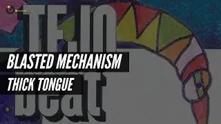 Blasted Mechanism - Thick Tongue | Colect&acirc;nea 