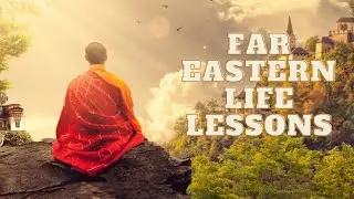 Far Eastern Philosophy Teachings Life Lessons