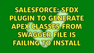 Salesforce: SFDX plugin to generate Apex classes from Swagger file is failing to install
