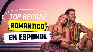 Reggae De Amor En Espa&ntilde;ol 🌅 Playlist Rom&aacute;ntica | Reggae Rom&aacute;ntico 2026 | Reggae Hits 2025