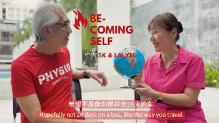 SEK KEK & LAI YEE:  BEYOND HOME. BEYOND FEAR. BECOMING SELF | PASSING ON THE FLAMES OF WISDOM