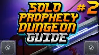 How to Kill the Kell Echo Boss Solo Prophecy Dungeon Guide (Part 2) || Solo Prophecy Dungeon Guide