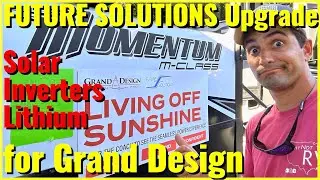 Future Solutions New Grand Design Off Grid Upgrade - Why Not RV: Ep 130