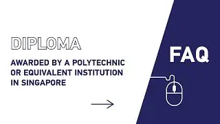 Admissions FAQ | Diploma Awarded by a Polytechnic or Equivalent Institution in Singapore