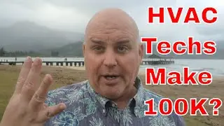 HVAC Job Advice - Can HVAC Technicians Make 100k