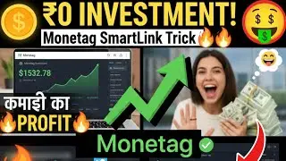 ₹0 Investment! | Monetag Dairect Link Earning Trick (Full Proof Exposed!) 🔥
