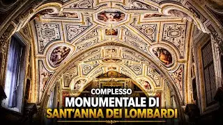 Complesso Monumentale di Sant’Anna dei Lombardi.