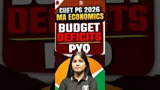 Budget Deficits PYQ 🔥 CUET PG 2026 MA Economics #cuet  #budgetdeficit  #shorts