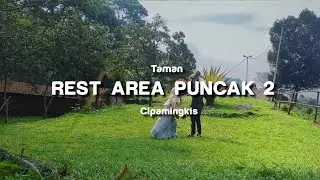 DIJAMIN BETAH | TAMAN REST AREA CIPAMINGKIS - CAMPING GROUND PUNCAK 2