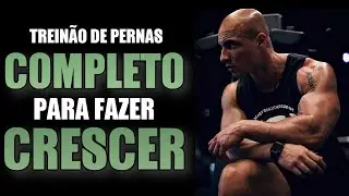 TREINO PARA FAZER CRESCER AS PERNAS POR COMPLETO