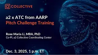 a2 x ATC from AARP Pitch Challenge Training