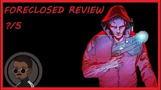 Is This The Future? Foreclosed Review (2022)