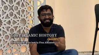 Lost Islamic History EP01