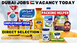 Dubai jobs 🇦🇪 today | Almarai Company jobs | Packing Helper jobs in Almarai Company | Apply Now 🇦🇪