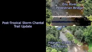 Post-Tropical Storm Chantal Damage Update on Local Trails - Hillsborough, NC