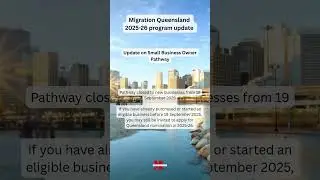 Update on Small Business Owner Pathway under Migration Queensland