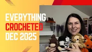 Всё, что я связала крючком в декабре 2025 года!