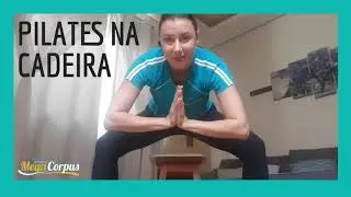 PILATES NA CADEIRA #pilatesemcasa