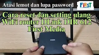 Cara reset router DLink DIR 612 First Media