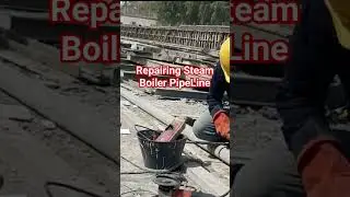 Repairing Steam Boiler PipeLine #work #welding #power #construction