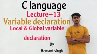 Lecture 13 | C-language tutorial | Variable declaration | Local & global variable declaration |