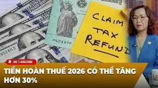 Cà Phê Sáng P2 (01-26-2026) Tiền hoàn thuế 2026 có thể tăng hơn 30%