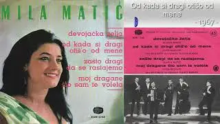 Mila Matic - Od kada si dragi otiso od mene - (Audio 1967)