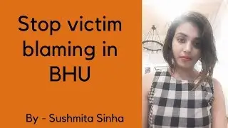BHU girls student protest against eveteasing in the campus .