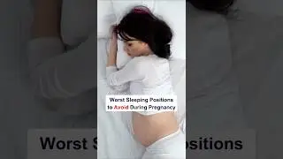 Pregnancy Sleeping Positions to Avoid | Worst Sleeping Positions to Avoid During Pregnancy