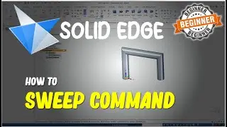 Solid Edge How To Use Sweep